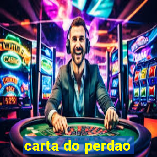 carta do perdao